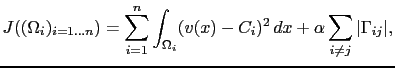 $\displaystyle J((\Omega_i)_{i=1\dots n}) = \sum_{i=1}^n \int_{\Omega_i} (v(x)-C_i)^2\,dx+\alpha \sum_{i\ne j}\vert\Gamma_{ij}\vert,$