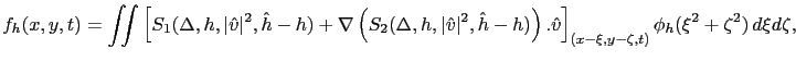$\displaystyle f_h(x,y,t)=\iint \left[ S_1(\Delta,h,\vert\hat{v}\vert^2,\hat{h}-...
...right).\hat{v} \right]_{(x-\xi,y-\zeta,t)} \phi_h(\xi^2+\zeta^2)\, d\xi d\zeta,$