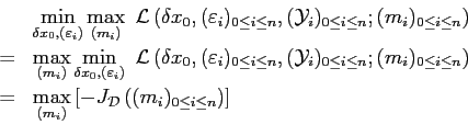 \begin{displaymath}\begin{array}{rl} & \displaystyle \min_{\delta x_0,(\varepsil...
...athcal{D}\left( (m_i)_{0\le i\le n} \right) \right] \end{array}\end{displaymath}